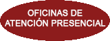 Oficinas de atención presencial